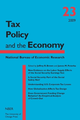 Tax Policy and the Economy, Volume 23: Volume 23 - Poterba, James M (Editor)