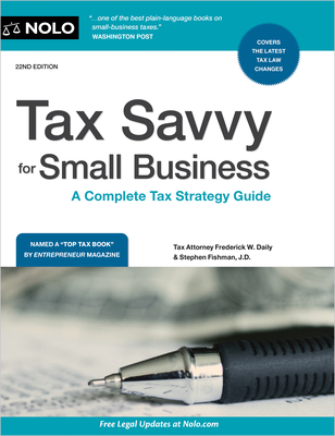 Tax Savvy for Small Business: A Complete Tax Strategy Guide - Fishman, Stephen