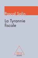 Tax Tyranny / La Tyrannie fiscale