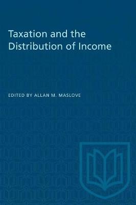 Taxation and the Distribution of Income - Maslove, Allan M (Editor)