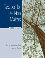 Taxation for Decision Makers - Dennis-Escoffier, Shirley, and Fortin, Karen A