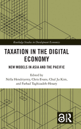 Taxation in the Digital Economy: New Models in Asia and the Pacific