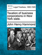 Taxation of Business Corporations in New York State.