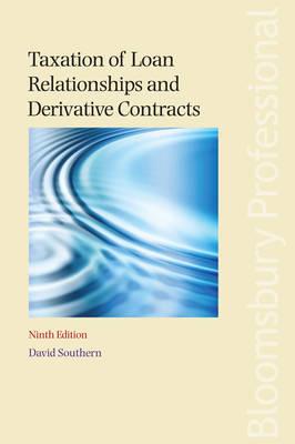 Taxation of Loan Relationships and Derivative Contracts: Ninth Edition - Southern, David