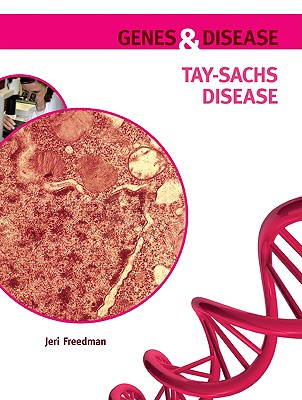 Tay-Sachs Disease - Freedman, Jeri