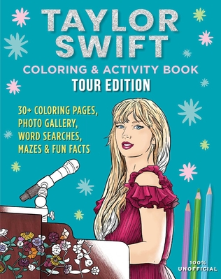 Taylor Swift Coloring & Activity Book: Tour Edition - Editors of Thunder Bay Press