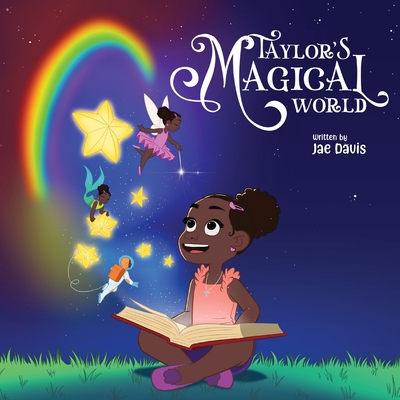 Taylor's Magical World - Davis, Jae, and Publishing, Merie Vision (Prepared for publication by)