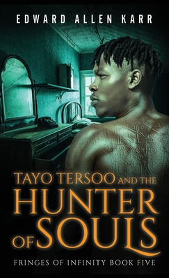 Tayo Tersoo And The Hunter Of Souls - Karr, Edward Allen, and Dixon-Smith, Jane (Cover design by)