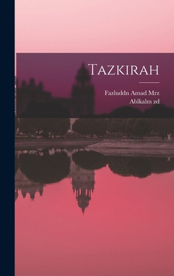 Tazkirah - Zd, Ablkalm, and Mrz, Fazluddn Amad