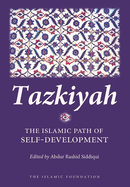 Tazkiyah: The Islamic Path of Self-Development