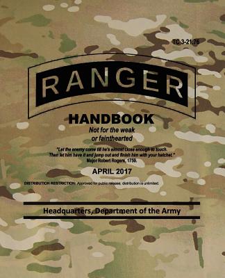 TC 3-21.76 Ranger Handbook: April 2017 - The Army, Headquarters Department of