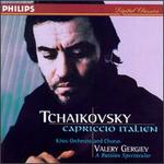 Tchaikovsky: Capriccio Italien - Mariinsky (Kirov) Theater Chorus (choir, chorus); Mariinsky (Kirov) Theater Orchestra; Valery Gergiev (conductor)