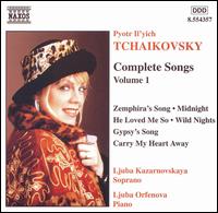 Tchaikovsky Complete Songs 1 - Ljuba Kazarnovskaya (soprano); Ljubo Orfenova (piano)