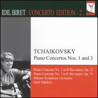Tchaikovsky: Piano Concertos Nos. 1 & 3 - Idil Biret (piano); Bilkent Symphony Orchestra; Emil Tabakov (conductor)