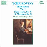 Tchaikovsky: Piano Music, Vol. 1 - Oxana Yablonskaya (piano)