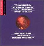 Tchaikovsky: Symphony No. 4; 1812 Overture; Marche slave - Valley Forge Military Academy Band; Mormon Tabernacle Choir (choir, chorus); Philadelphia Orchestra