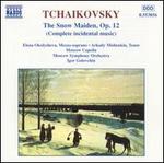 Tchaikovsky: The Snow Maiden, Op. 12