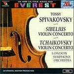 Tchaikovsky: Violin Concerto in D; Melodie; Sibelius: Violin Concerto in D - Tossy Spivakovsky (violin); London Symphony Orchestra