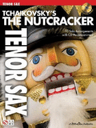 Tchaikovsky's the Nutcracker - Tchaikovsky, Pyotr Il (Composer)