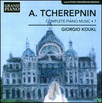 Tcherepnin: Complete Piano Music, Vol. 7 - Giorgio Koukl (piano)