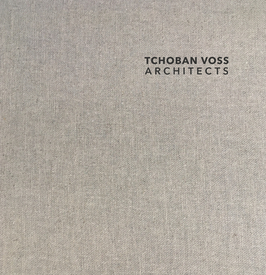 TCHOBAN VOSS Architects - Tchoban, Sergei (Editor), and Voss, Ekkehard (Editor), and TCHOBAN VOSS Architekten (Editor)