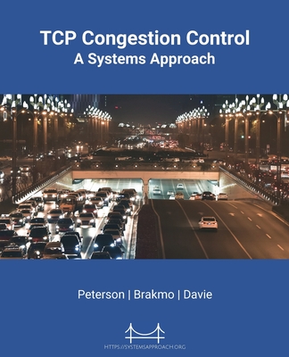 TCP Congestion Control: A Systems Approach - Peterson, Larry L, and Brakmo, Lawrence, and Davie, Bruce S