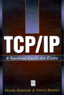 TCP/IP: A Survival Guide for Users