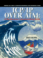 TCP/IP Over ATM: A No-Nonsense Internetworking Guide