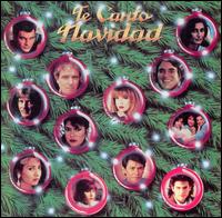 Te Canto Navidad - Various Artists