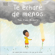 Te Echar? de Menos (Lost in the Clouds): Un Cuento Para Recordar a Los Que YA No Estn