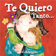 Te Quiero Tanto...