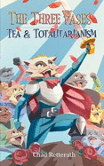 Tea and Totalitarianism