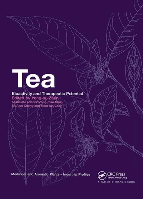 Tea: Bioactivity and Therapeutic Potential - Zhen, Yong-Su (Editor)