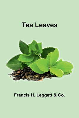 Tea Leaves - Co, Francis H