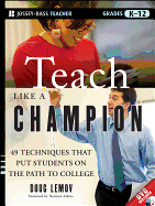 Teach Like a Champion: 49 Techniques That Put Students on the Path to College