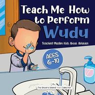 Teach Me How to Perform Wudu: Teaching Muslim Kids about Ablution