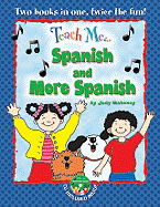 Teach Me... Spanish & More Spanish: A Musical Journey Through the Day -- New Edition