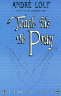 Teach Us to Pray (a Cowley Classic)