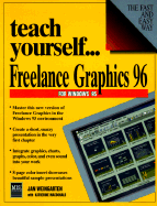 Teach Yourself... Freelance Graphics 96 - Weingarten, Jan, and MacDonald, Katherine, Dr.