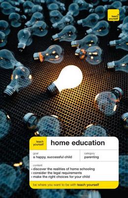 Teach Yourself Home Education - Mountney, Ross