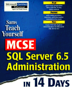 Teach Yourself MCSE SQL Server 6.5 Administration in 14 Days - McGehee, Brad, MCSE, MCT, MCP, and Bersinic, Damir, and Shepker, Matthew