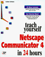 Teach Yourself Netscape Communicator in 24 Hours - Grimes, Galen A