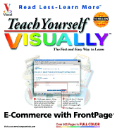 Teach Yourself Visually E-Commerce with FrontPage