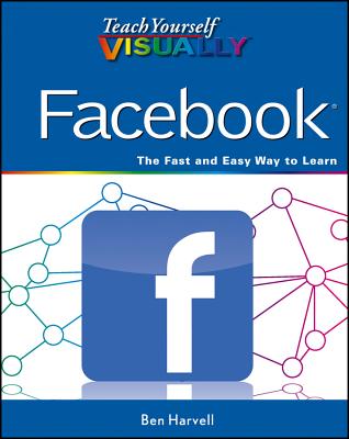 Teach Yourself Visually Facebook - Harvell, Ben