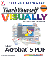 Teach Yourself Visually TM Acrobat 5 PDF
