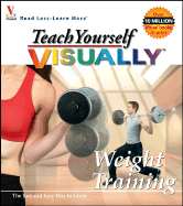 Teach Yourself Visually Weight Training