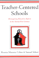 Teacher-Centered Schools: Re-Imagining Education Reform in the Twenty-First Century