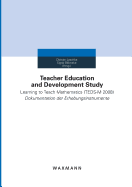 Teacher Education and Development Study: Learning to Teach Mathematics (TEDS-M 2008). Dokumentation Der Erhebungsinstrumente