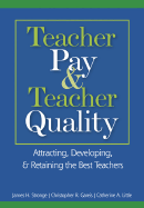 Teacher Pay and Teacher Quality: Attracting, Developing, and Retaining the Best Teachers: HB Code CO6895: Australian Edition