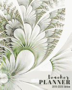 Teacher Planner 2019-2020 Edition: 12-month Calendar Schedule Organizer, 48-weeks Lesson Plan (July 2019 to June 2020), 8 x 10 inches, Floral Fractal